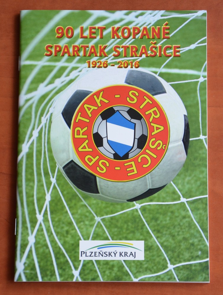 90 let kopané Spartak Strašice 1926-2016