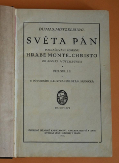 SVĚTA PÁN pokračování románu Hrabě Monte Christo - Adolf Mützelburg (1917)