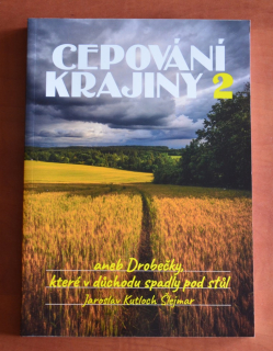CEPOVÁNÍ KRAJINY 2 aneb Drobečky, které v důchodu spadly pod stůl - Jaroslav Kutloch Šlejmar (2024) TRAMPING