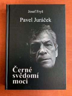 PAVEL JURÁČEK - Černé svědomí moci - Josef Fryš (2023)
